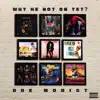 Dre Modist - Why He Not On Yet?